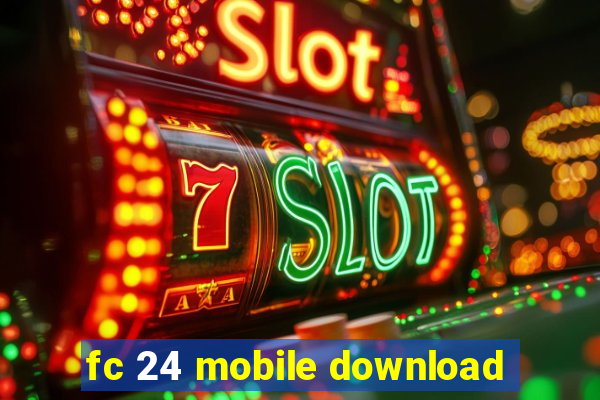 fc 24 mobile download